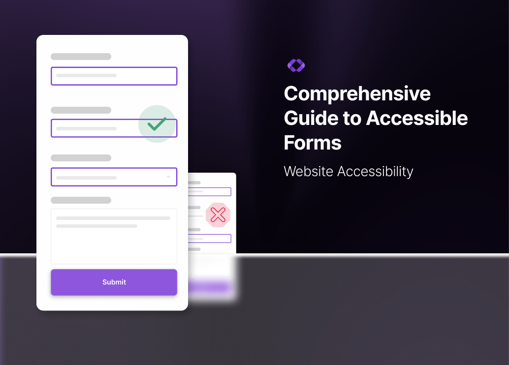 Visual guide to accessible forms, featuring a correctly filled form with a green checkmark and an incorrect form with a red X, highlighting website accessibility best practices.