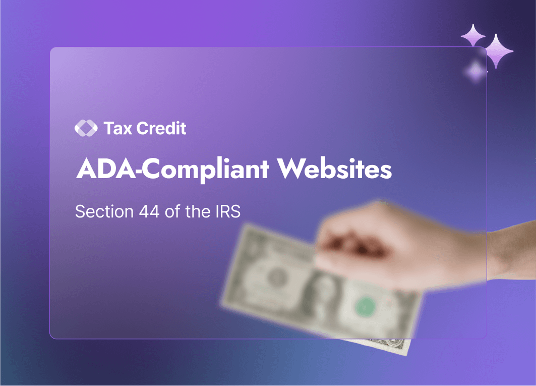 Tax credit for ADA-compliant websites under Section 44 of the IRS, featuring a hand holding money against a purple background.